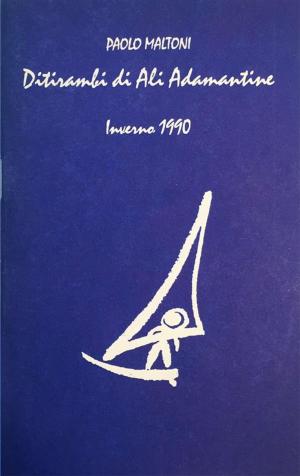 Cover of the book Ditirambi di Ali Adamantine by Sonja Grace