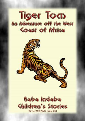 Cover of TIGER TOM - A Children’s Maritime Adventure off the Coast of West Africa