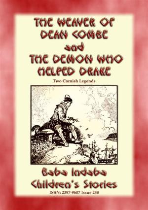 Cover of the book THE WEAVER OF DEAN COMBE and THE DEMON WHO HELPED DRAKE - Two Legends of Cornwall by Marshall Saunders, Illustrated by Diantha Horne Marlowe
