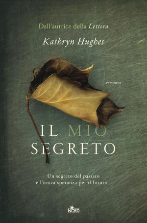 Cover of the book Il mio segreto by Danielle Trussoni