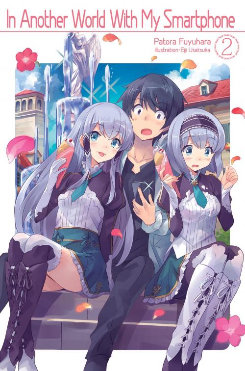 Cover of the book In Another World With My Smartphone: Volume 2 by Patora Fuyuhara, J-Novel Club