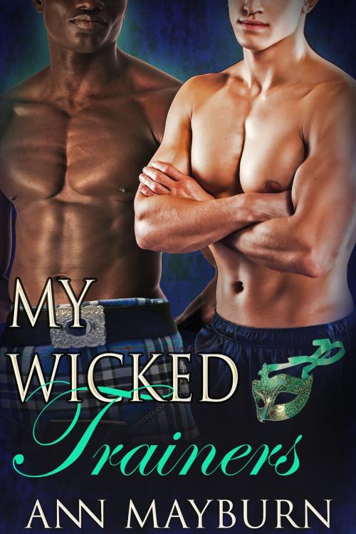 Cover of the book My Wicked Trainers by Ann Mayburn, Honey Mountain Publishing