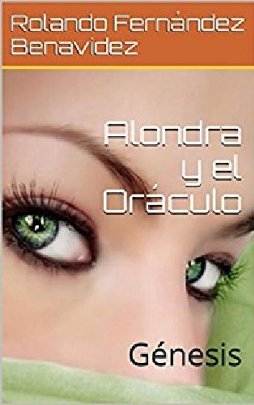Cover of the book Alondra y el Oráculo by Rolando Fernández Benavidez, Nova32