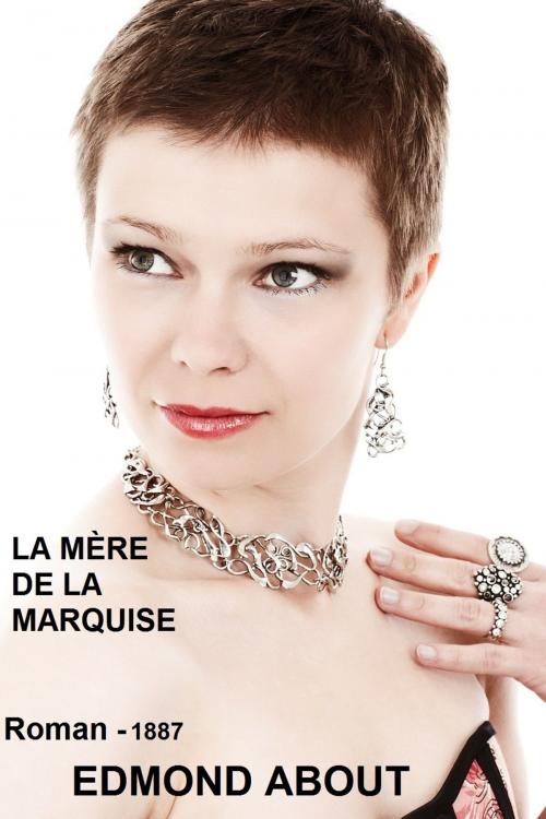 Cover of the book LA MÈRE DE LA MARQUISE by Edmond About, Jenkins