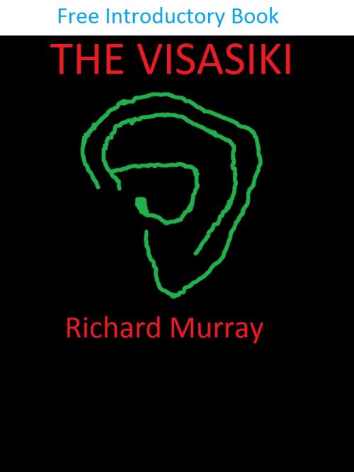 Cover of the book The Visasiki - Free Book by Richard Murray, Richard Murray