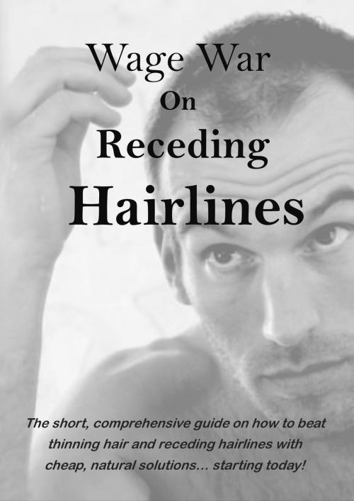 Cover of the book Wage War on Receding Hairlines by O Phipps, O Phipps