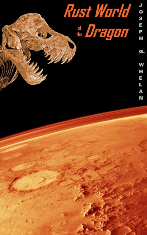 Cover of the book Rust World of the Dragon by Joseph Whelan, Triplanetary Press