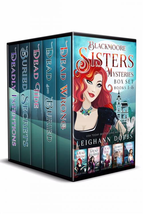 Cover of the book Blackmoore Sisters Cozy Mysteries Box-Set Books 1-5 by Leighann Dobbs, Leighann Dobbs Publishing