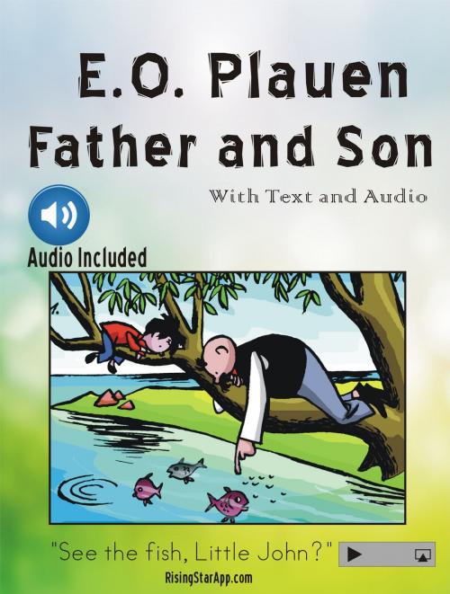 Cover of the book E. O. Plauen Father and Son with Text and Audio by E. O. Plauen, Changzhen Li, Changfang Li, Xena Cosgrove, RisingStarApp.com