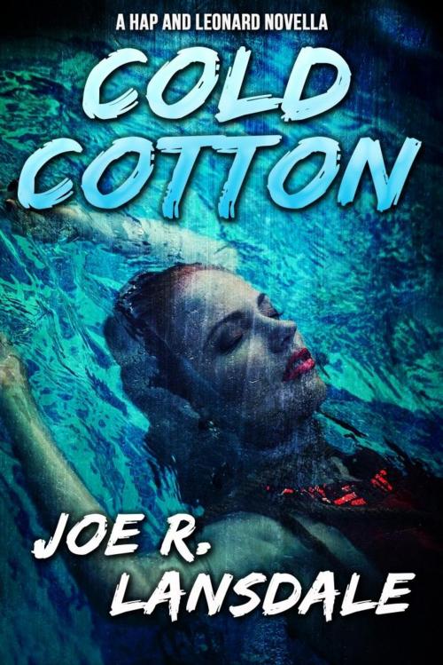 Cover of the book Cold Cotton by Joe R. Lansdale, Crossroad Press