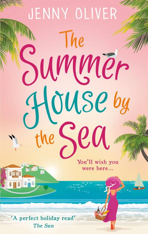 Cover of the book The Summerhouse by the Sea by Jenny Oliver, HarperCollins Publishers