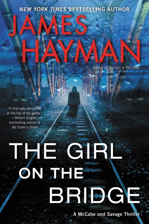 Cover of the book The Girl on the Bridge by James Hayman, William Morrow Paperbacks