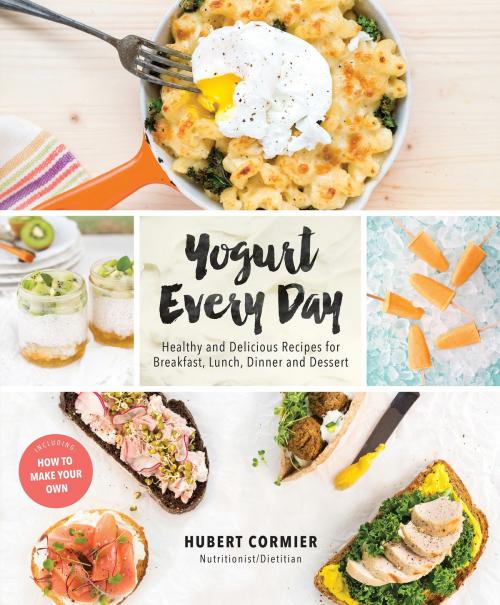 Cover of the book Yogurt Every Day by Hubert Cormier, Appetite by Random House