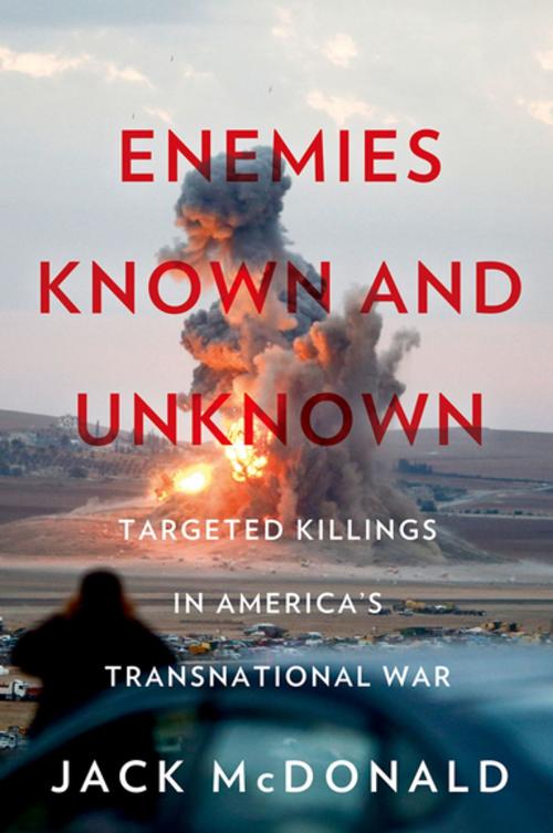 Cover of the book Enemies Known and Unknown by Jack McDonald, Oxford University Press