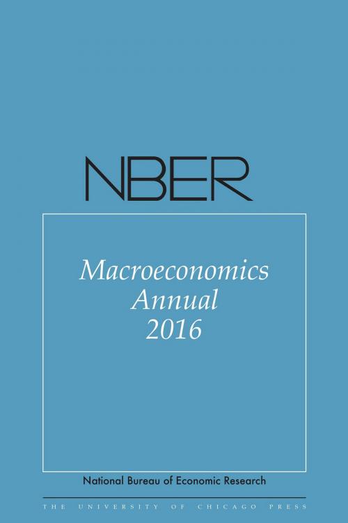 Cover of the book NBER Macroeconomics Annual 2016 by , University of Chicago Press Journals