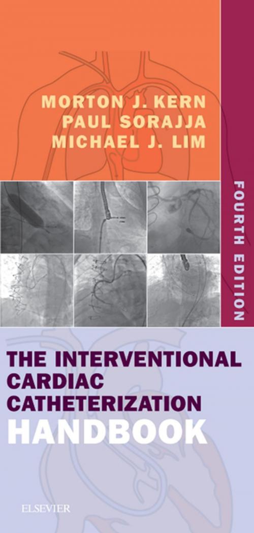 Cover of the book The Interventional Cardiac Catheterization Handbook E-Book by Morton J. Kern, MD, MSCAI, FAHA, FACC, Michael J Lim, MD, Paul Sorajja, MD, Elsevier Health Sciences
