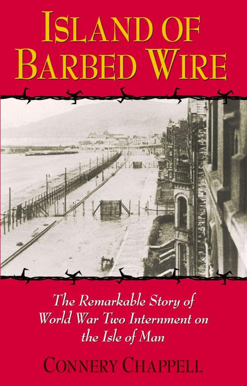 Cover of the book Island of Barbed Wire by Connery Chappell, Robert Hale