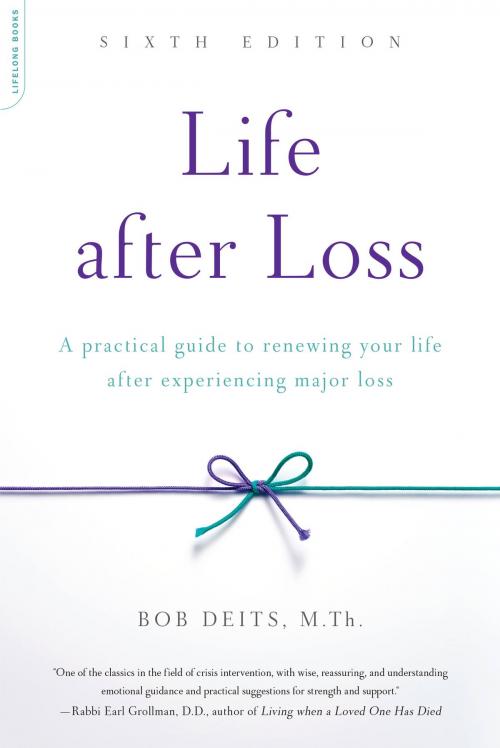 Cover of the book Life after Loss by Bob Deits, Hachette Books