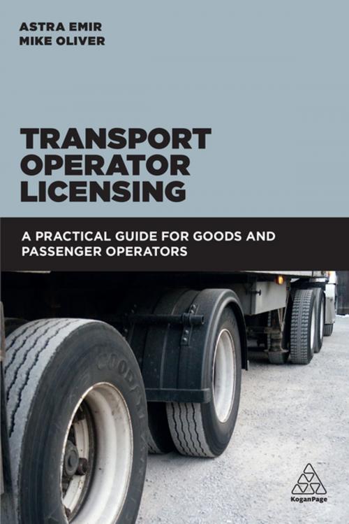 Cover of the book Transport Operator Licensing by Astra Emir, Mike Oliver, Kogan Page