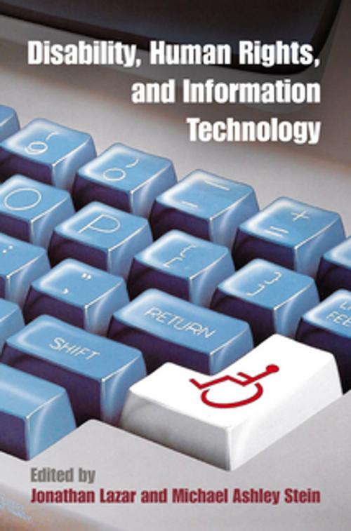 Cover of the book Disability, Human Rights, and Information Technology by , University of Pennsylvania Press, Inc.