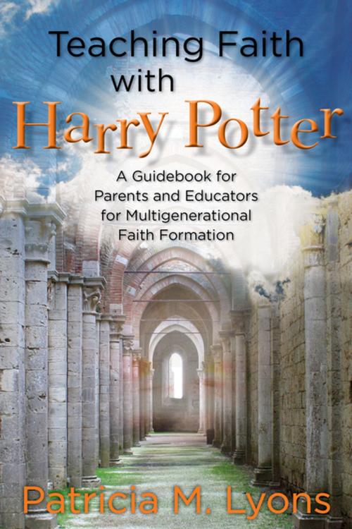 Cover of the book Teaching Faith with Harry Potter by Patricia M. Lyons, Church Publishing Inc.