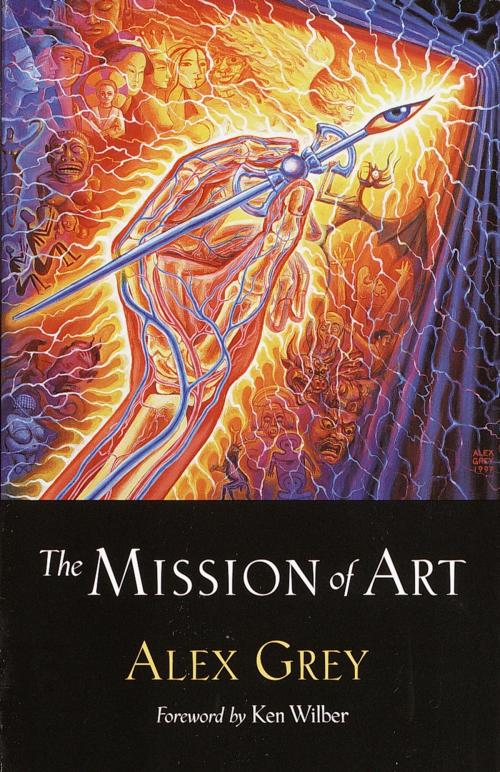 Cover of the book The Mission of Art by Alex Grey, Shambhala