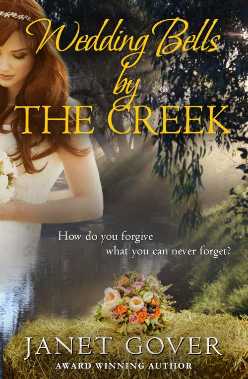 Cover of the book Wedding Bells By The Creek by Janet Gover, Farwell Publications