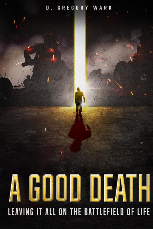 Cover of the book A Good Death by D. Gregory Wark, Donald G. Wark