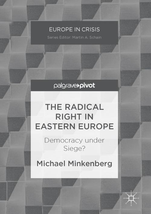 Cover of the book The Radical Right in Eastern Europe by Michael Minkenberg, Palgrave Macmillan US