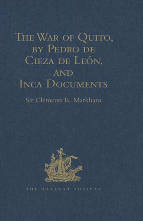 Cover of the book The War of Quito, by Pedro de Cieza de León, and Inca Documents by , Taylor and Francis