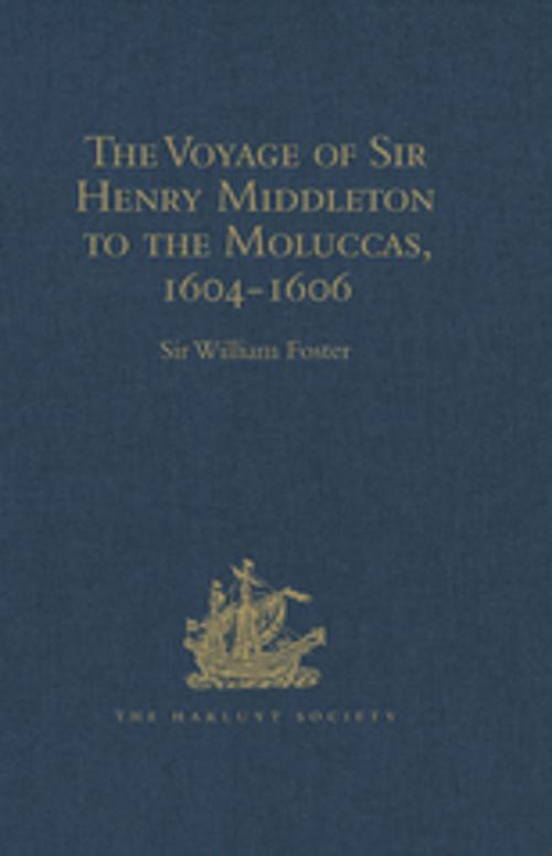 Cover of the book The Voyage of Sir Henry Middleton to the Moluccas, 1604-1606 by , Taylor and Francis