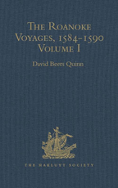 Cover of the book The Roanoke Voyages, 1584-1590 by , Taylor and Francis