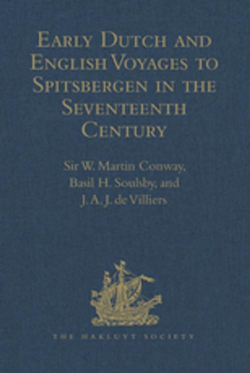 Cover of the book Early Dutch and English Voyages to Spitsbergen in the Seventeenth Century by Basil H. Soulsby, J.A.J. de Villiers, Taylor and Francis