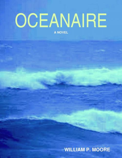 Cover of the book Oceanaire by William P. Moore, Lulu.com