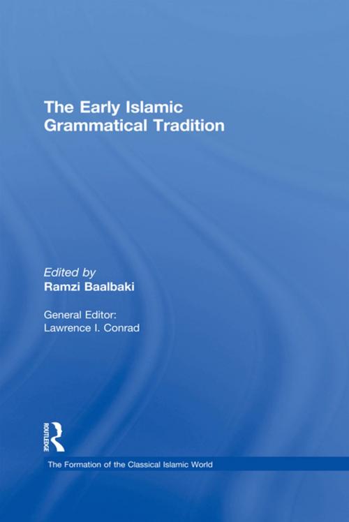 Cover of the book The Early Islamic Grammatical Tradition by , Taylor and Francis