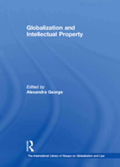 Cover of the book Globalization and Intellectual Property by , Taylor and Francis