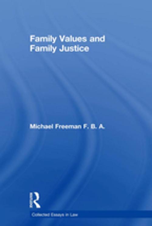 Cover of the book Family Values and Family Justice by Michael Freeman, Taylor and Francis