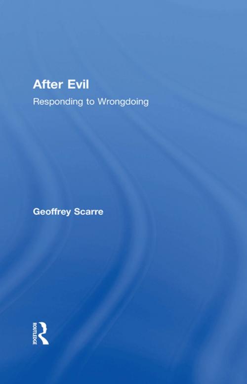 Cover of the book After Evil by Geoffrey Scarre, Taylor and Francis