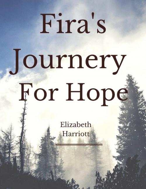 Cover of the book Fira's Journey for Hope by Elizabeth Harriott, Lulu.com