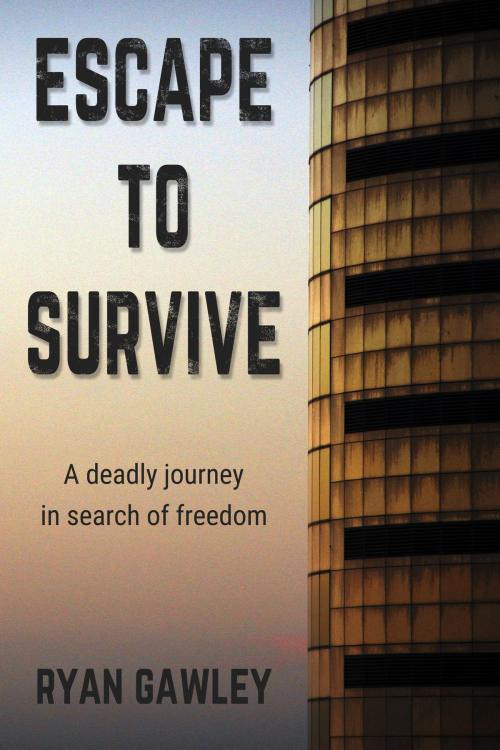 Cover of the book Escape To Survive by Ryan Gawley, Ryan Gawley