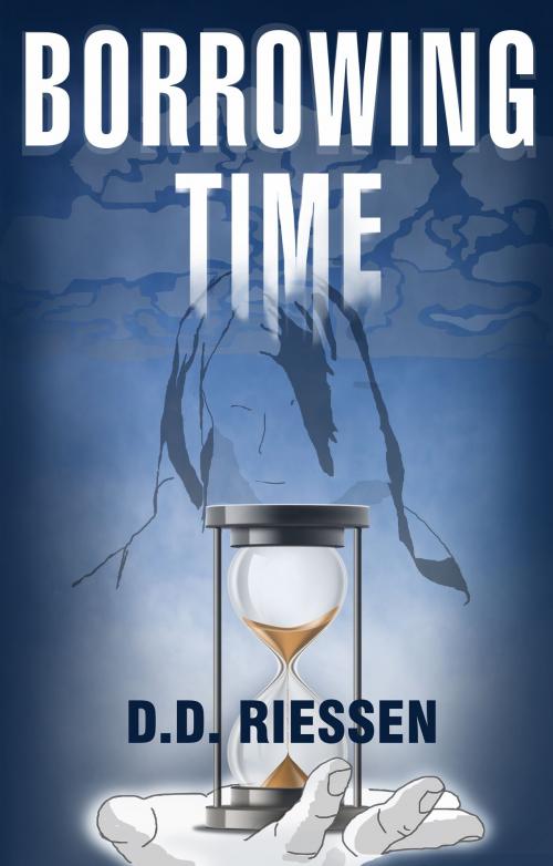 Cover of the book Borrowing Time by D. D. Riessen, D. D. Riessen