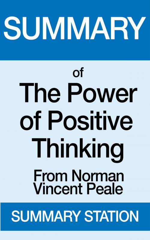 Cover of the book The Power of Positive Thinking | Summary by Summary Station, Summary Station