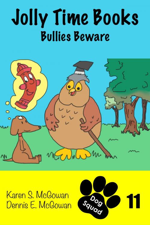 Cover of the book Jolly Time Books: Bullies Beware by Karen S. McGowan, Dennis E. McGowan, Karen S. McGowan