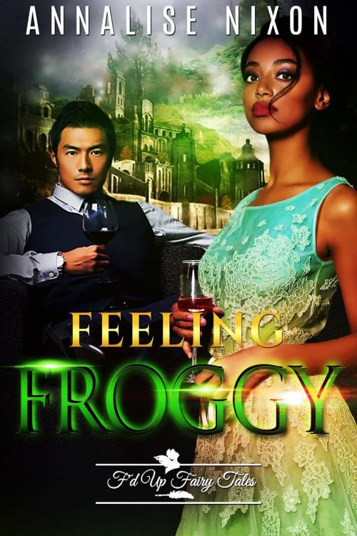 Cover of the book Feeling Froggy by Annalise Nixon, A.C. Nixon