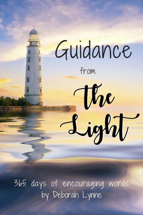 Cover of the book Guidance from The Light by Deborah Lynne, Sand & Sea Publishing