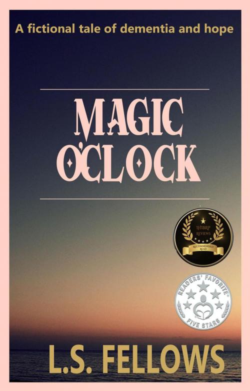Cover of the book Magic O'Clock by L S Fellows, Lynne Fellows