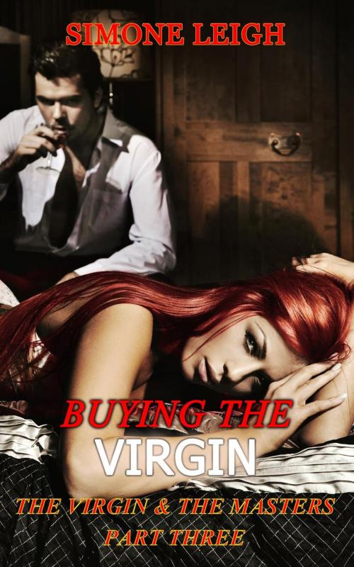 Cover of the book The Virgin and the Masters - Part Three by Simone Leigh, Coffee Break Erotica