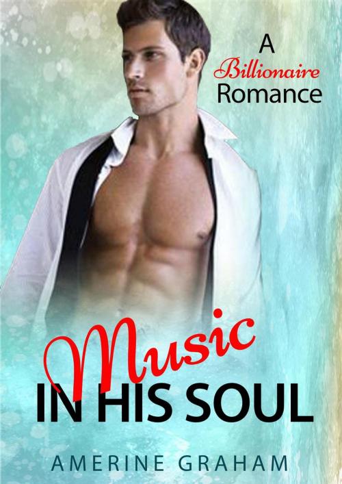 Cover of the book Music in his Soul by Amerine Graham, Amerine Graham