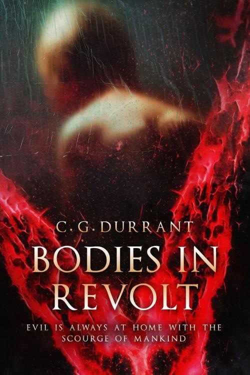 Cover of the book Bodies in Revolt by C.G. Durrant, C.G. Durrant