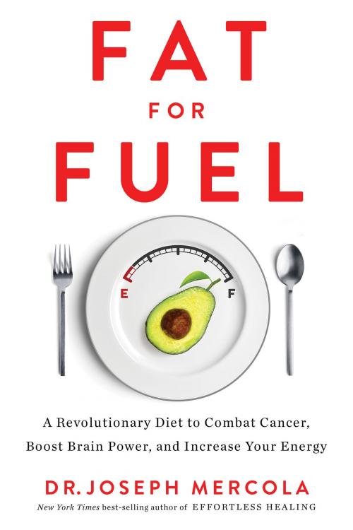 Cover of the book Fat for Fuel by Dr. Joseph Mercola, Hay House